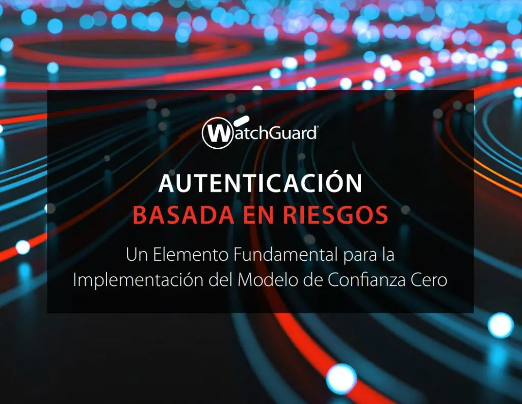 WhitePaper de seguridad Watchguard - Seguridad basada en riesgos